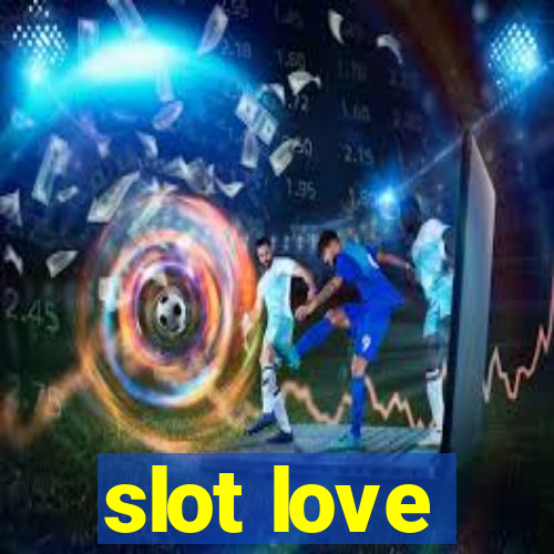 slot love