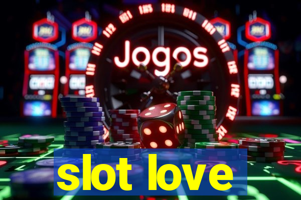 slot love