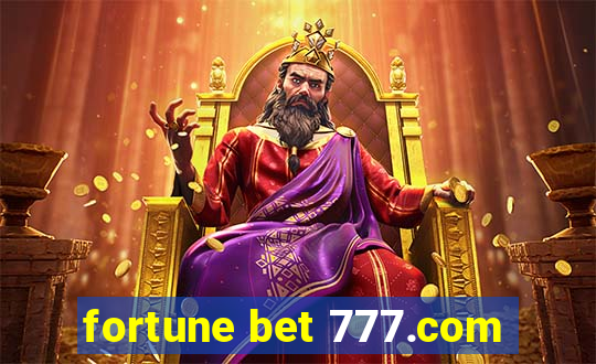 fortune bet 777.com