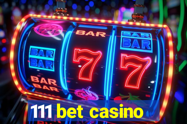 111 bet casino