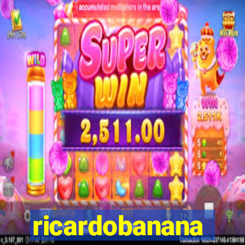 ricardobanana