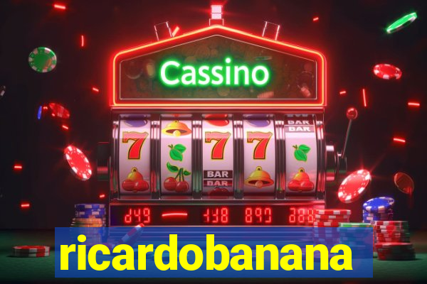 ricardobanana