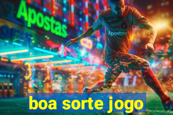 boa sorte jogo