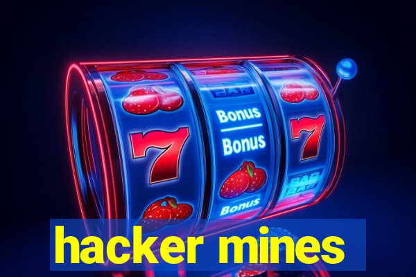 hacker mines