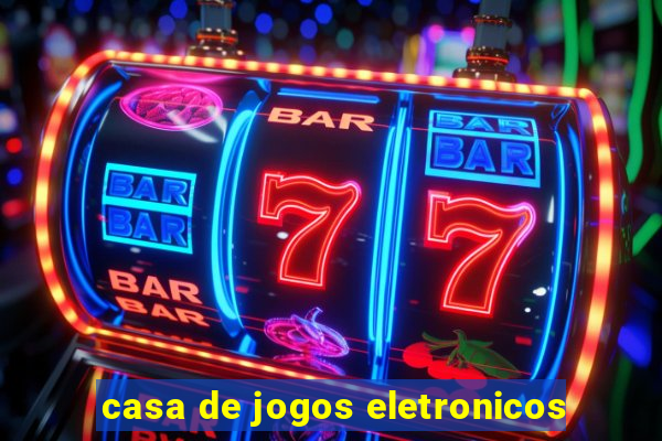 casa de jogos eletronicos