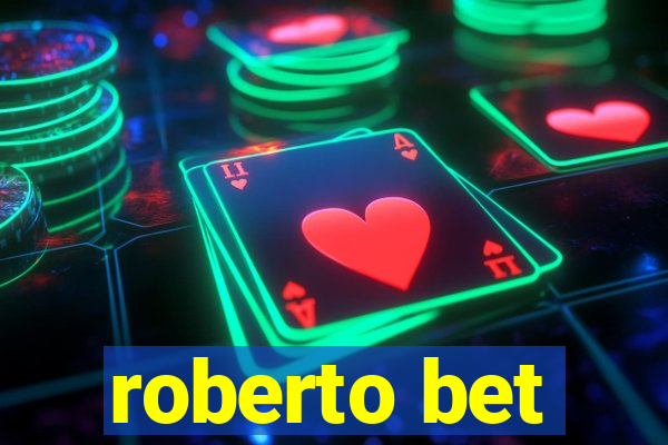 roberto bet