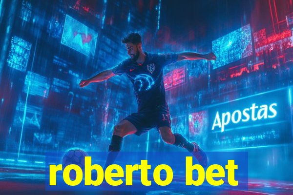 roberto bet