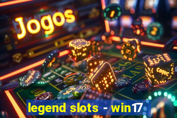 legend slots - win17