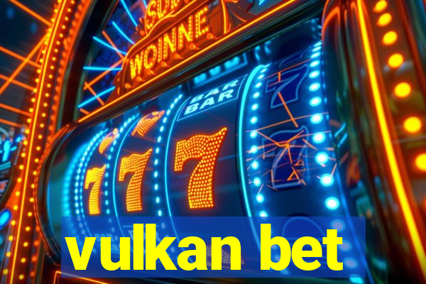 vulkan bet