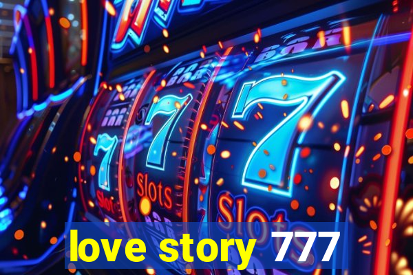 love story 777