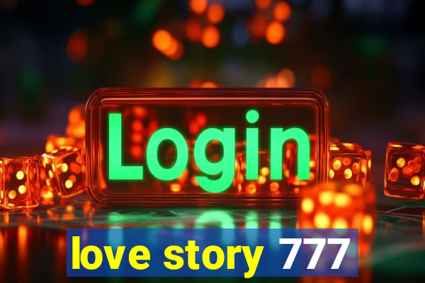 love story 777