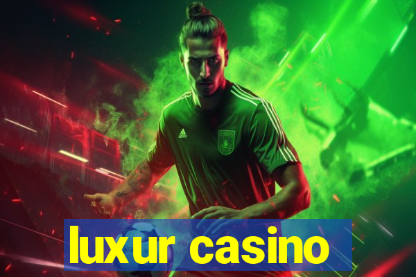 luxur casino