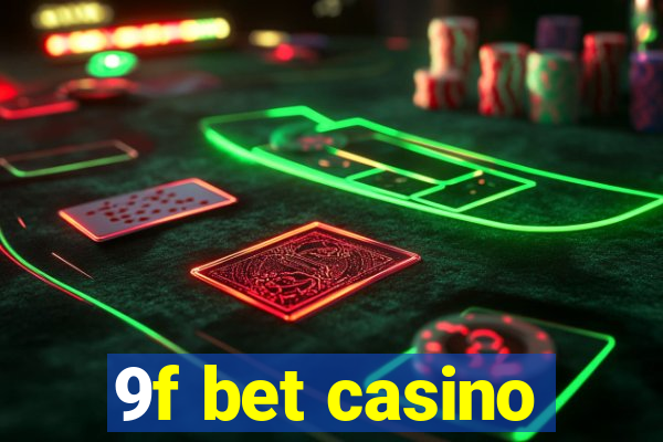 9f bet casino