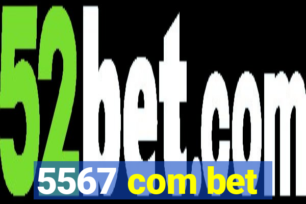 5567 com bet