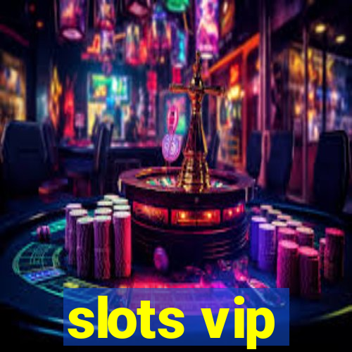 slots vip