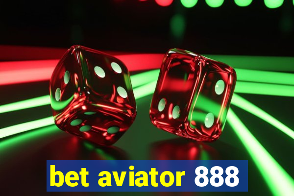 bet aviator 888