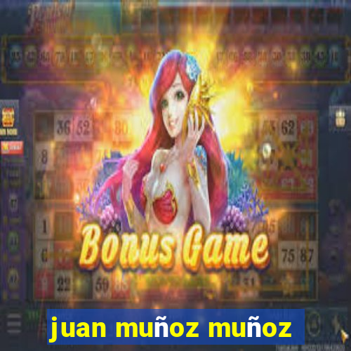 juan muñoz muñoz