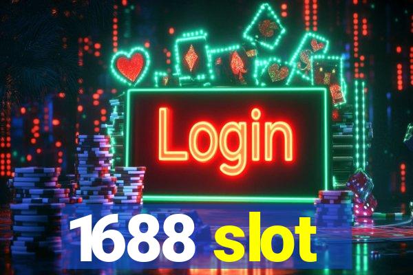 1688 slot