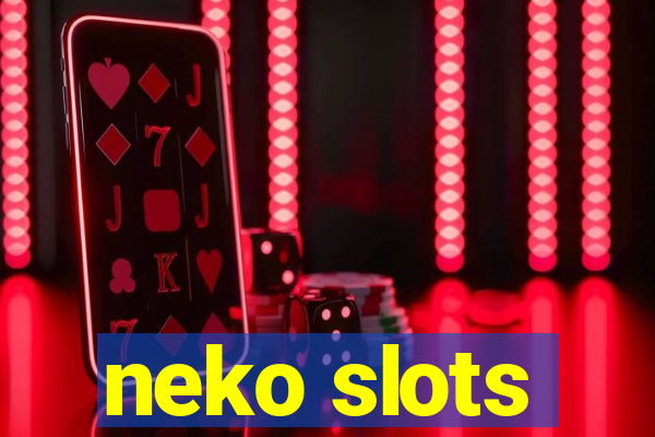 neko slots