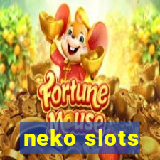 neko slots