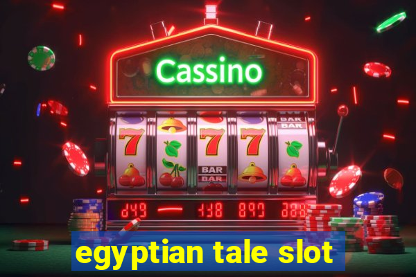 egyptian tale slot