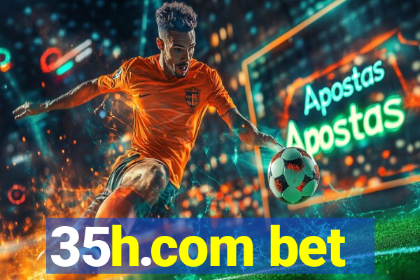 35h.com bet