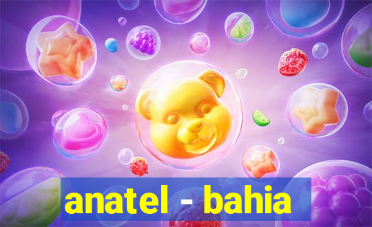 anatel - bahia