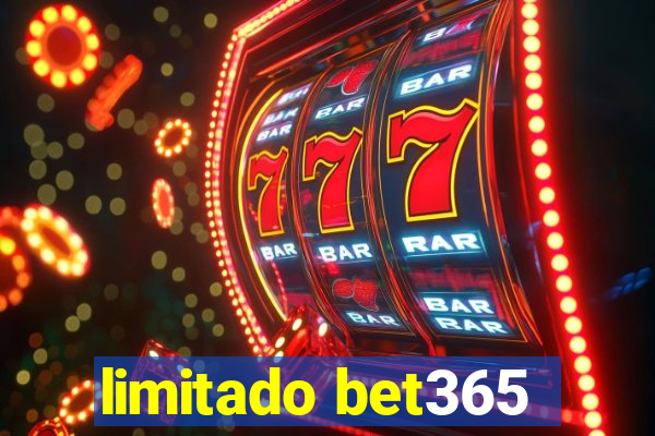 limitado bet365