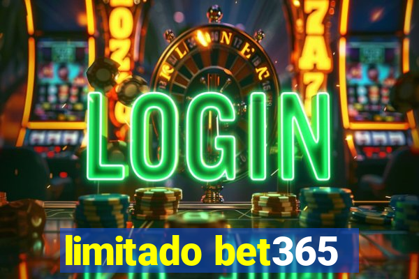 limitado bet365