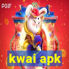 kwai apk