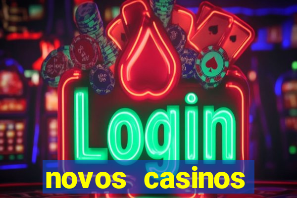 novos casinos online 2024