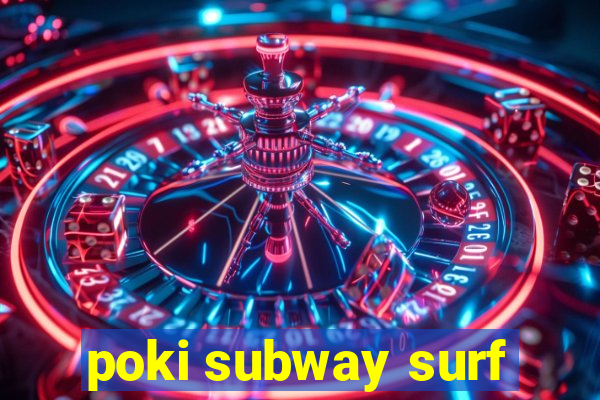 poki subway surf