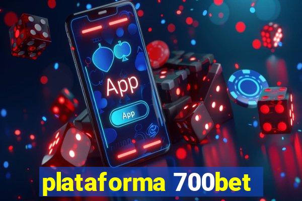 plataforma 700bet