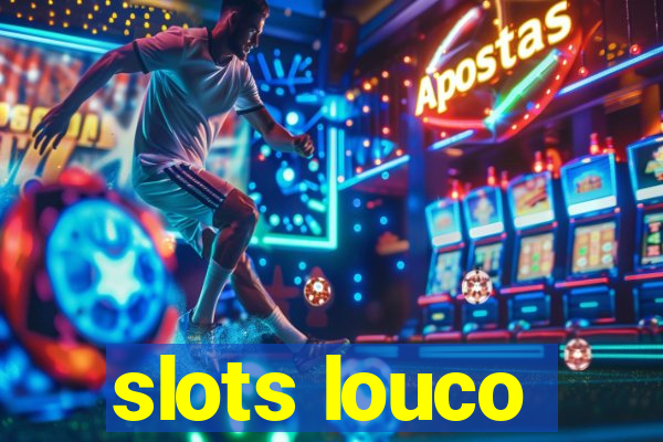 slots louco