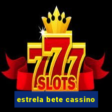 estrela bete cassino