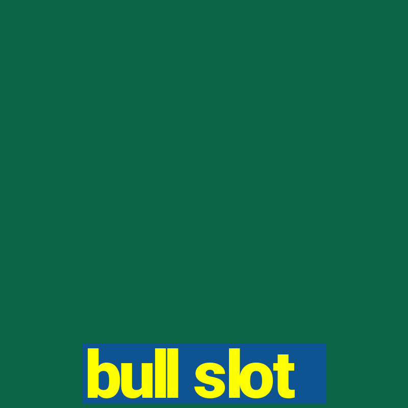 bull slot