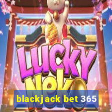 blackjack bet 365