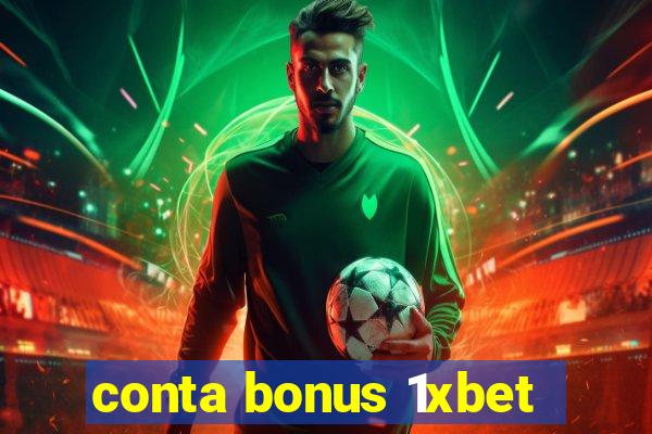 conta bonus 1xbet