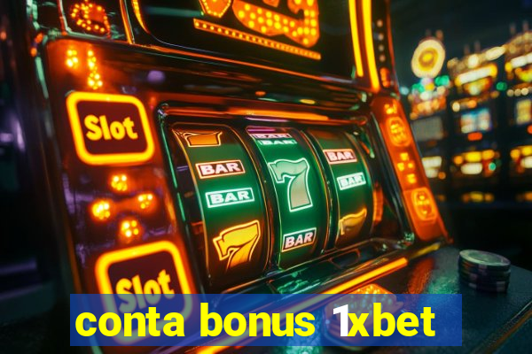 conta bonus 1xbet