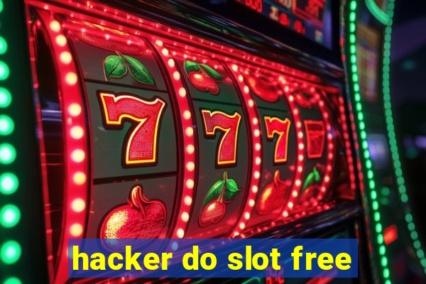 hacker do slot free