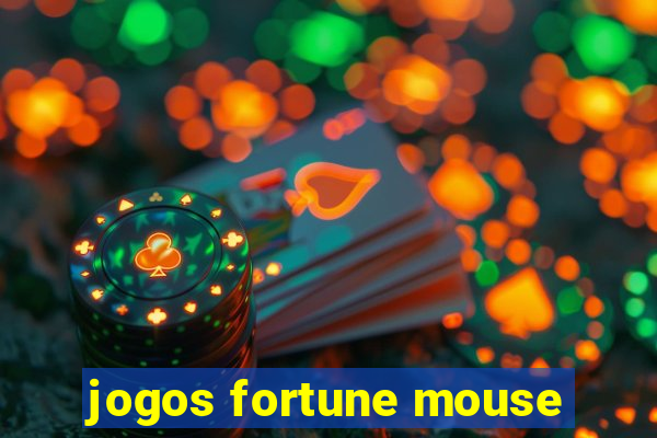 jogos fortune mouse