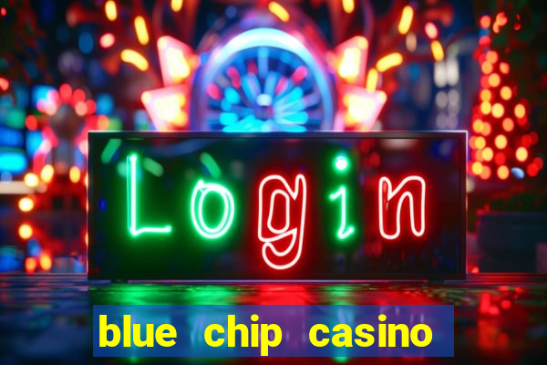 blue chip casino and hotel