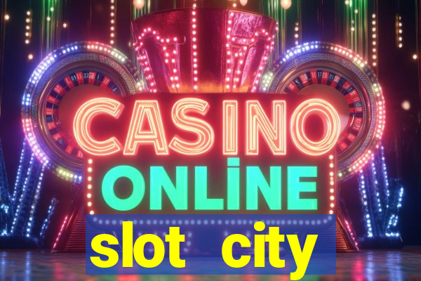 slot city оф?ц?йний сайт