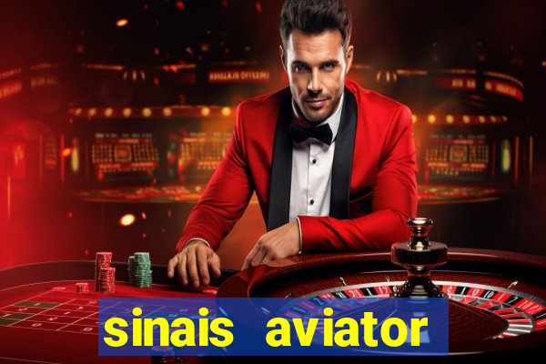 sinais aviator esporte da sorte