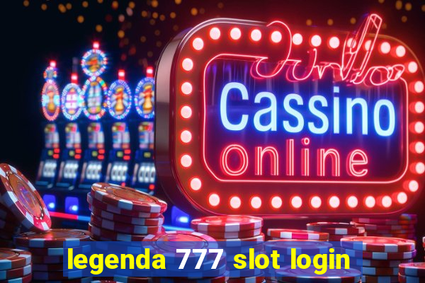 legenda 777 slot login