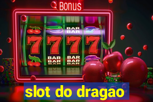 slot do dragao