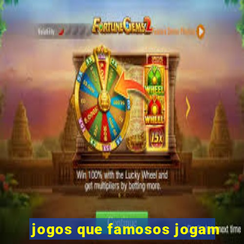 jogos que famosos jogam