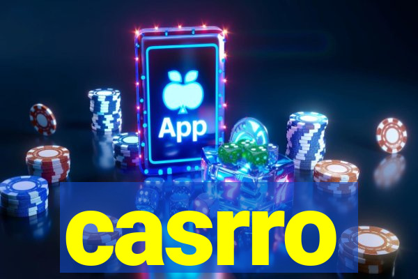 casrro