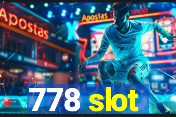 778 slot