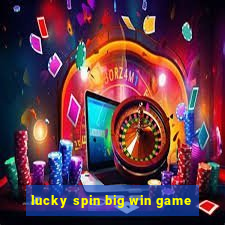 lucky spin big win game